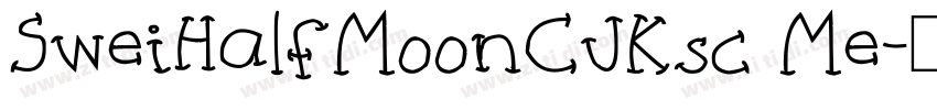 SweiHalfMoonCJKsc Me字体转换